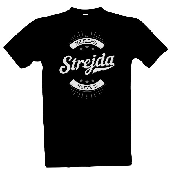 Tričko s potiskem Nejlepší Strejda
